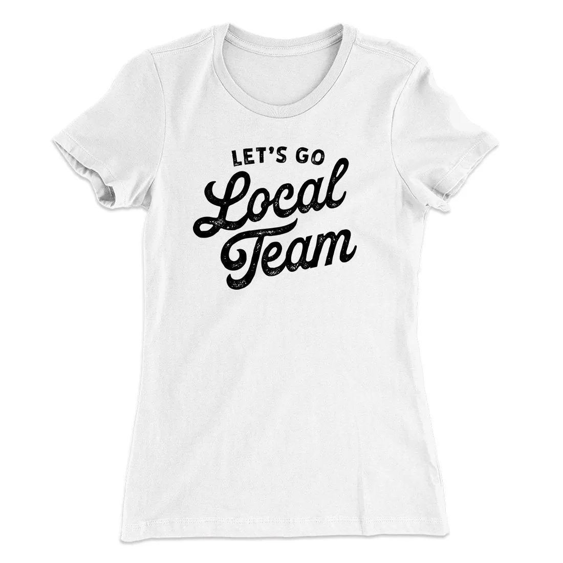 Go Local Team Women's T-Shirt