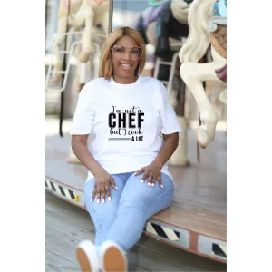 I'm Not a Chef But I Cook a Lot Unisex T-Shirt