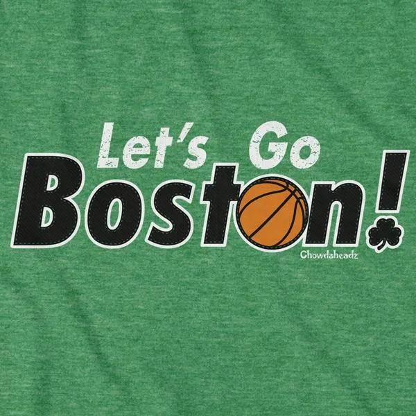 Let's Go Boston Basketball T-Shirt